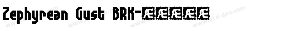 Zephyrean Gust BRK字体转换